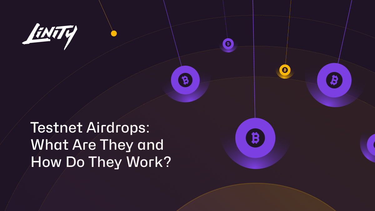 Testnet Airdrops: What Are They and How Do They Work?